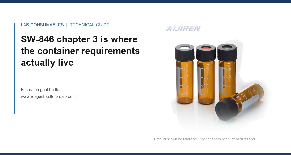 SW-846 chapter 3 is where the container requirements actually live